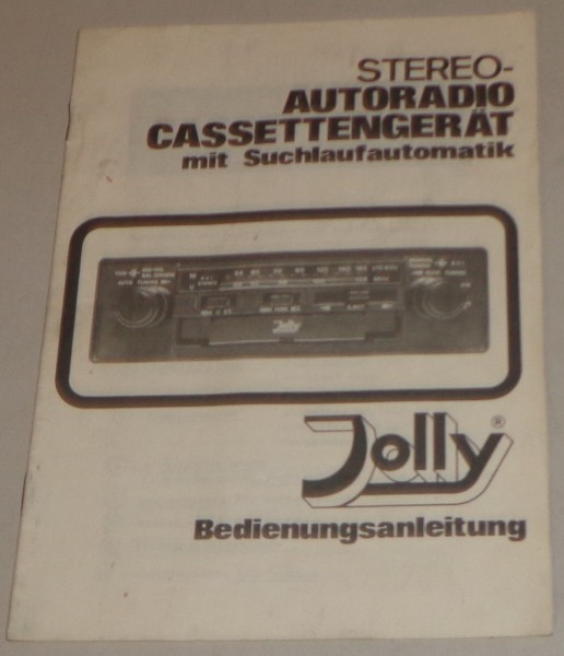 Betriebsanleitung Jolly Stereo-Autoradio Cassettengerät mit Suchlaufautomatik