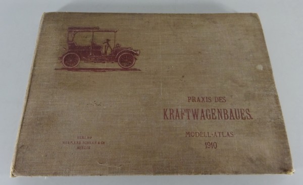 Handbuch Praxis des Kraftwagenbaues Modell-Atlas von 1910