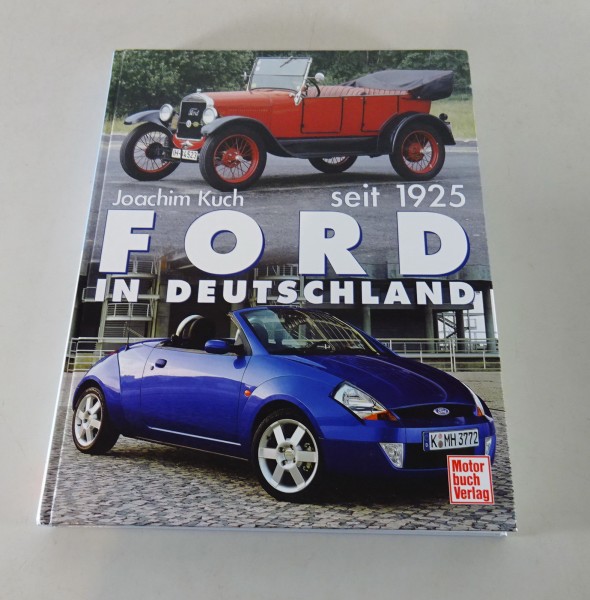 Bildband: Ford in Deutschland seit 1925 Ford T-Modell Eifel Taunus 17M Capri....