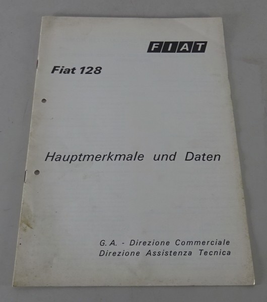 Werkstatthandbuch Fiat 128 1100 / 1300 Hauptmerkmale + Daten Stand 10/1974