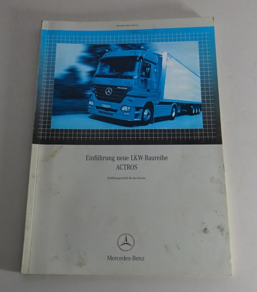 Werkstatthandbuch Mercedes Benz Einführung neue LKW-Baureihe Actros Stand 9/2002