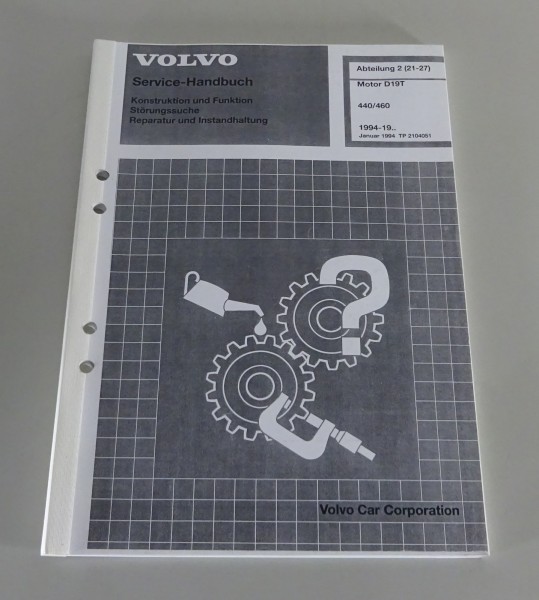 Werkstatthandbuch / Service Handbuch Volvo 440 / 460 Motor D 19 T Stand 01/1994