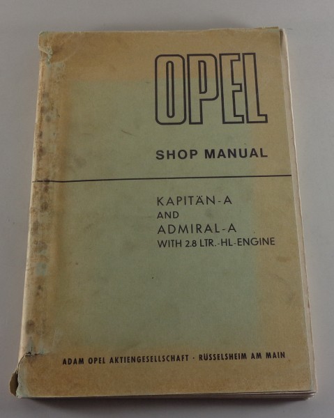 Workshop Manual Opel Kapitän A / Admiral A 2,8 liter HL Engine von 3/1968