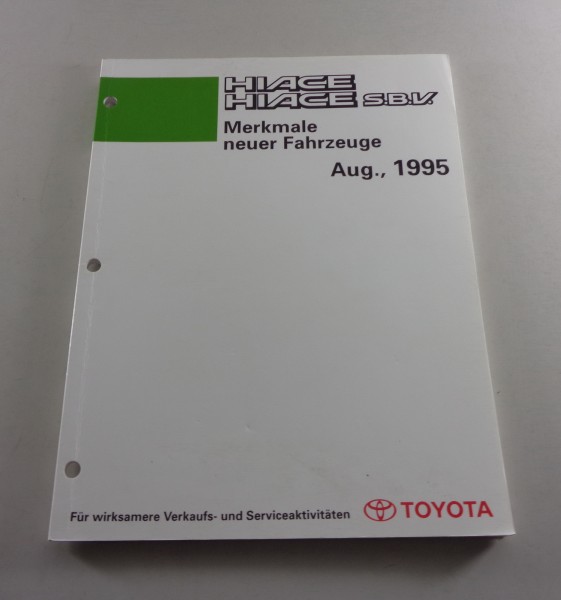 Werkstatthandbuch Merkmale neuer Fahrzeuge Toyota Hiace / S.B.V. Stand 08/1995