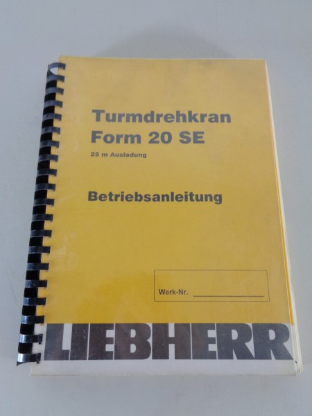 Betriebsanleitung / Handbuch Liebherr Turmdrehkran 20 SE Stand 07/1985