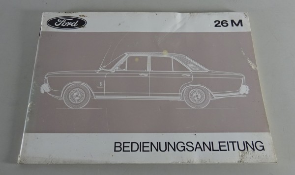 Betriebsanleitung / Handbuch Ford 26 M P7 von 10/1970