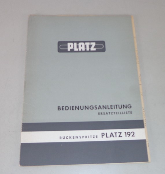 Betriebsanleitung + Teilekatalog Platz Rückenspritze Platz 192 Stand 05/1964