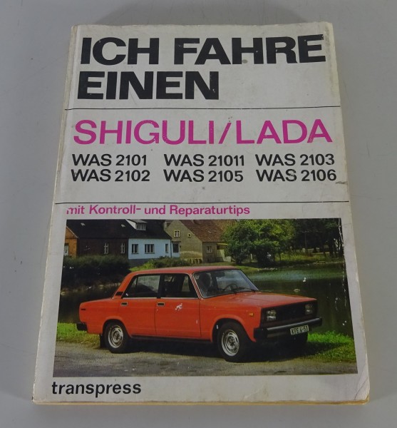 Reparaturanleitung / Ich fahre einen Lada 2101 / 2103 / 2105 / 2106 Stand 1984