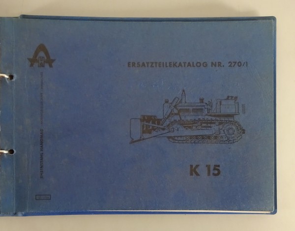 Teilekatalog / Ersatzteilliste Hanomag K15 Raupenschlepper Stand 1964