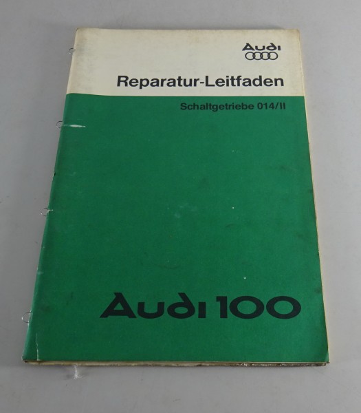 Werkstatthandbuch Audi 100 C2 Typ 43 Getriebe Schaltgetriebe 014/II ab 1976