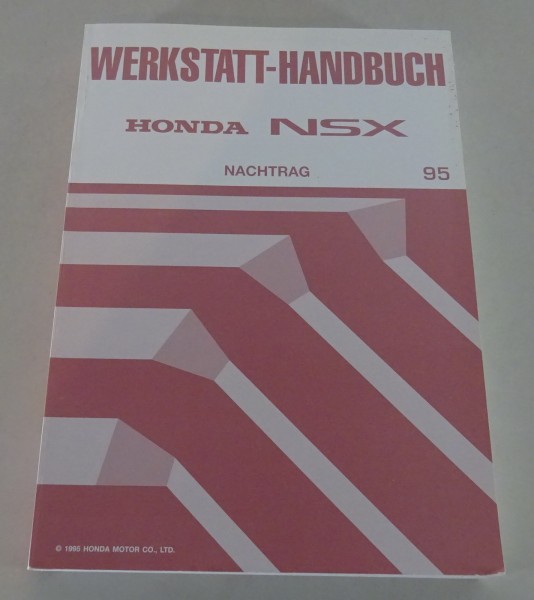 Werkstatthandbuch Honda NSX / NSX - T Nachtrag Modelljahr 95 Stand 05/1995