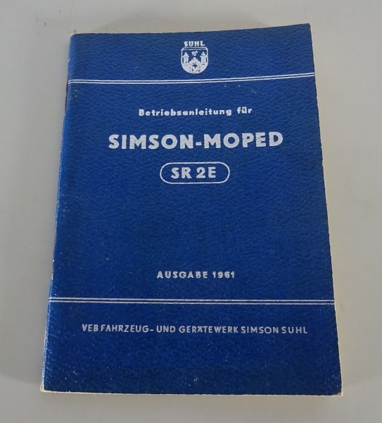 Betriebsanleitung / Handbuch Simson SR 2E Moped Ausgabe 1961
