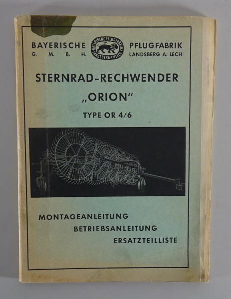 Betriebsanleitung Bayerische Pflugfabrik Orion Sternrad-Rechenwender von 03/1958