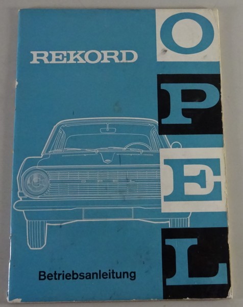 Betriebsanleitung / Handbuch Opel Rekord A Coupé / Caravan Stand 05/1964