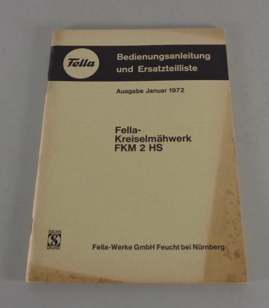 Betriebsanleitung + Teilekatalog Fella Kreiselmähwerk FKM 2 HS Stand 01/1972