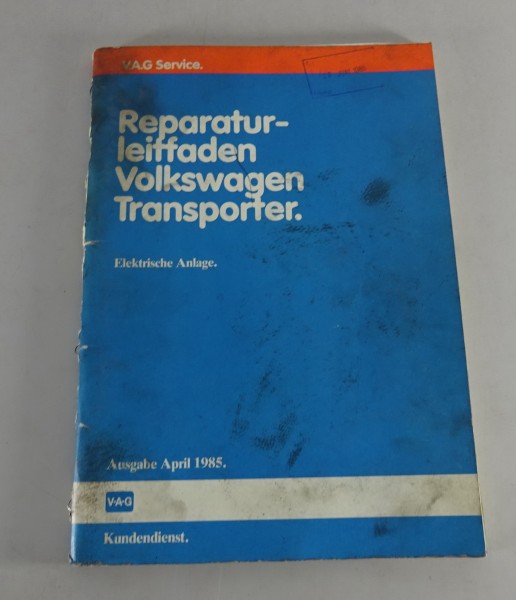 Werkstatthandbuch / Reparaturleitfaden VW Bus T3 Elektrische Anlage von 04/1985