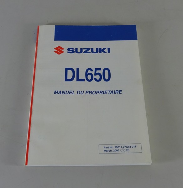 Manuel d´Entretien / Manuel d'utilisation Suzuki DL 650 V-Strom Stand 03/2006