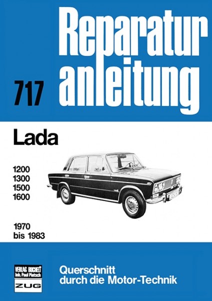 Lada 1200 / 1300 / 1500 / 1600 1970 bis 1983