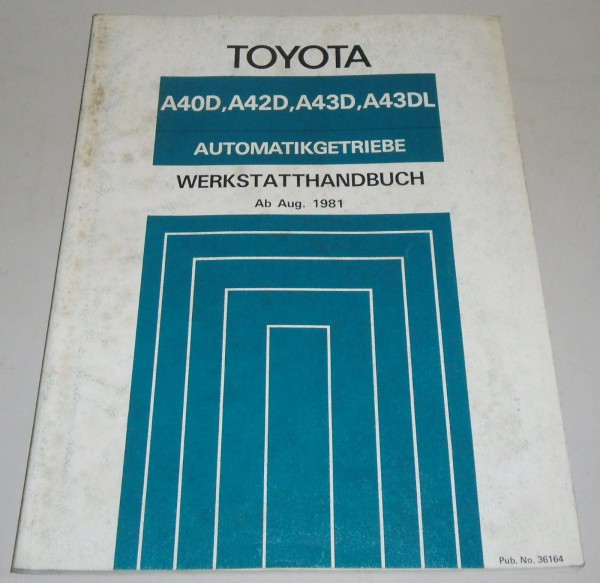 Werkstatthandbuch Toyota Automatikgetriebe A40D, A42D, A43D, A43DL 1981