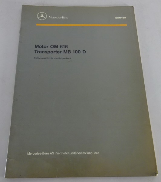 Werkstatthandbuch Einführung Mercedes Motor OM 616 für MB 100 D von 1/1991