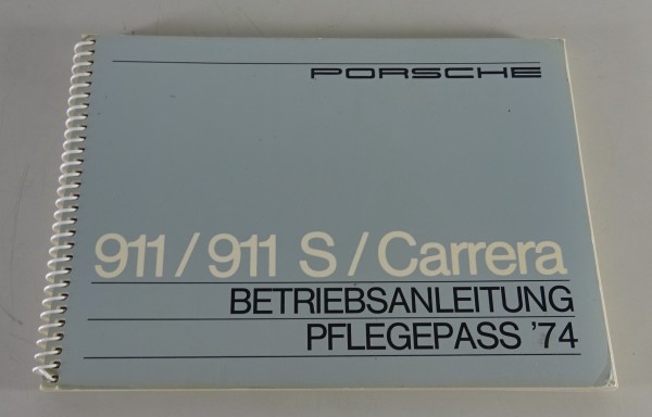 Betriebsanleitung Porsche 911 / S / Carrera G-Modell Ausgabe 1974 original