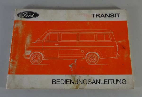 Betriebsanleitung / Handbuch Ford Transit 2. Generation Stand 09/1972