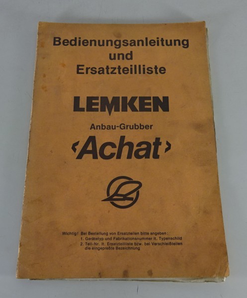 Betriebsanleitung + Teilekatalog Lemken Anbau-Grubber Achat Stand 10/1984