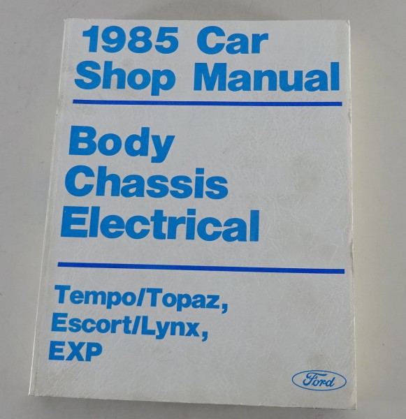 Werkstatthandbuch Ford Tempo, Escort USA, Mercury Topaz, lynx Modelljahr 1985