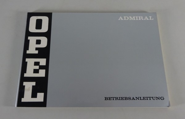 Betriebsanleitung / Handbuch Opel Admiral B 2,8 S / H / E Motor Stand 09/1970