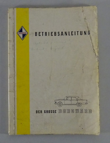Betriebsanleitung / Handbuch Borgward P100 "Der große Borgward" von 09/1960