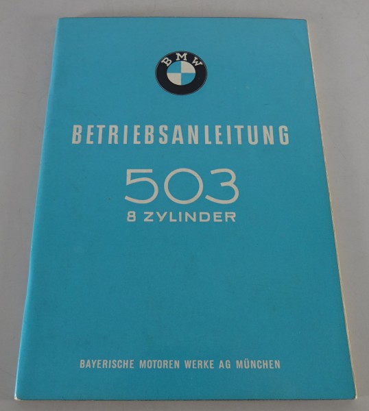 Betriebsanleitung BMW 503 Achtzylinder Cabriolet + Coupé Stand 08/1956