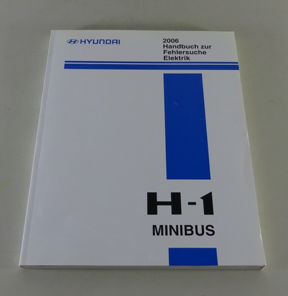 Werkstatthandbuch Elektrik Schaltpläne Hyundai H - 1 / H-1 Minibus Stand 2005