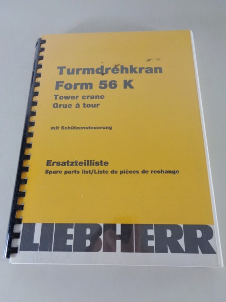 Teilekatalog / Ersatzteilliste Liebherr Turmdrehkran 56 K mit Schützensteuerung