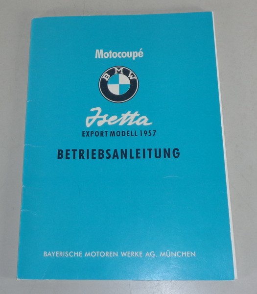 Bedienungsanleitung Betriebsanleitung Schaltplan BMW Isetta 250 300 NEU 