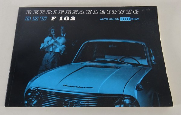 Betriebsanleitung / Handbuch DKW F102 Stand 08/1965