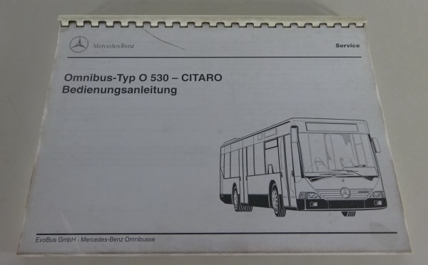 Betriebsanleitung / Handbuch Mercedes Benz Omnibus O 530 - CITARO Stand 08/1999