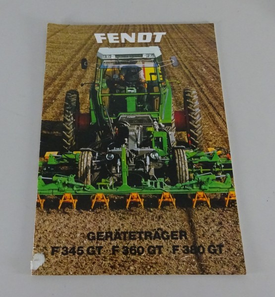 Prospekt / Broschüre Fendt Geräteträger F 345 / 360 / 380 GT Stand 09/1984