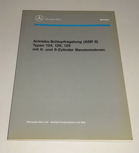 Werkstatthandbuch Einführung Mercedes Antriebsschlupfregelung ASR II 124 126 129