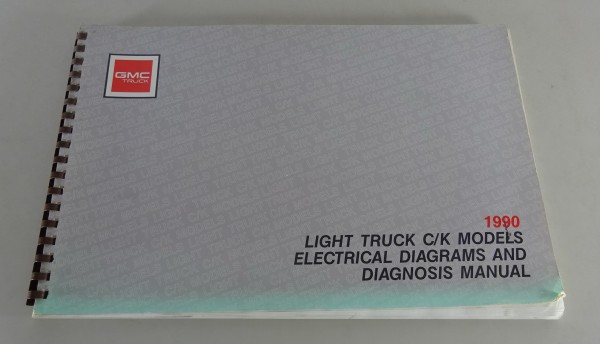 Electrical Diagrams / Diagnosis Manual GMC Pickup C/K - Serie Stand 1990