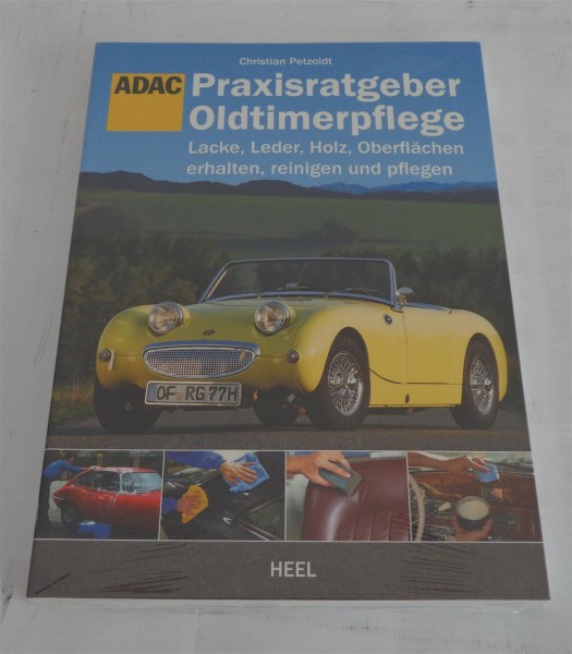 Praxisratgeber Oldtimerpflege (Edition ADAC) Lacke / Leder / Holz / Oberflächen.