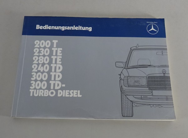 Betriebsanleitung Mercedes Benz W123 T-Modell 200 230 240 280 300 T TE TD 1984