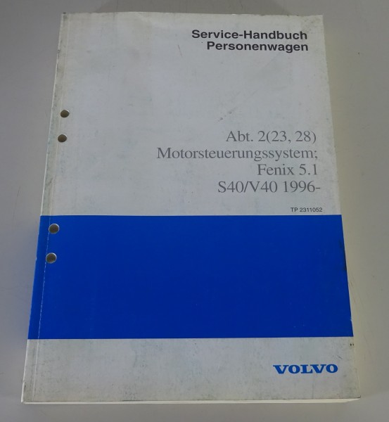 Werkstatthandbuch Volvo S40 / V40 Motorsteuerungssystem Fenix 5.1 Stand 1996