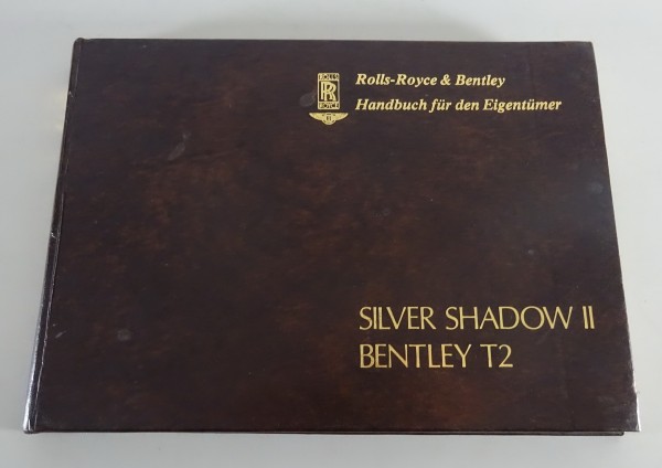 Betriebsanleitung / Handbuch Rolls Royce Silver Shadow II + Bentley T2 von 1977