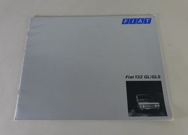 Prospekt / Broschüre Fiat 132 GL / GLS Stand 04/1974