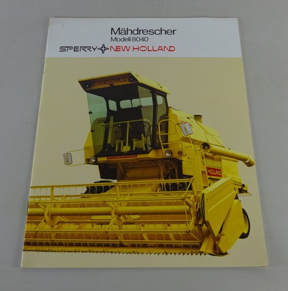 Prospekt / Broschüre New Holland Mähdrescher Modell 8040