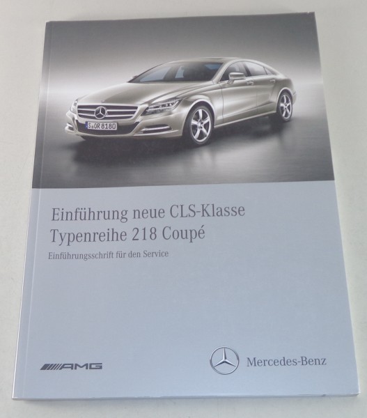 Werkstatthandbuch Einführungsschrift Mercedes CLS-Klasse Coupe W218 von 09/2010