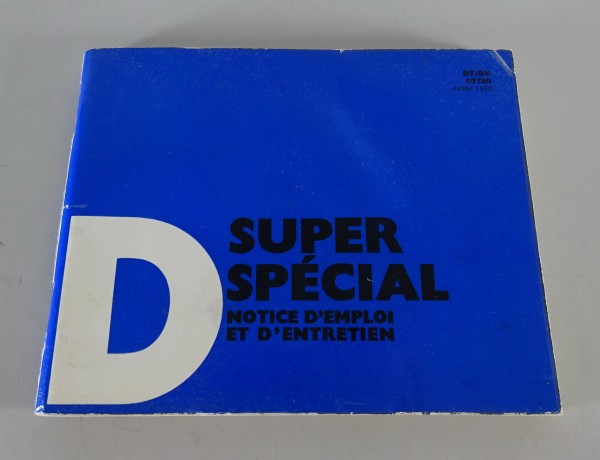 Betriebsanleitung / Handbuch Citroen D Super + D Special von 07/1970 Französisch