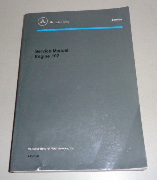 Workshop Manual Mercedes Engine M 102 in 190 E W 201 (2.3 liter) Bauj. 1984-1993