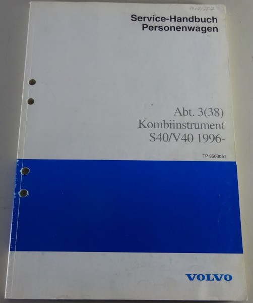 Werkstatthandbuch Volvo S40 / V40 Kombiinstrumente Bj. ab 1996 Stand 03/1996