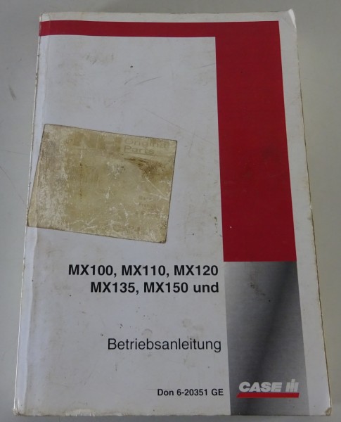 Betriebsanleitung Case Schlepper MX 100 / 110 / 120 / 135 / 150 / 170 Stand 4/07